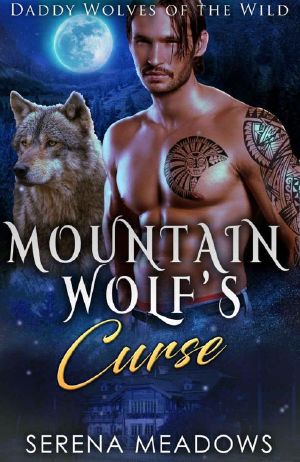 [Daddy Wolves Of The Wild 02] • Mountain Wolf's Curse